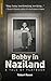 Bobby In Naziland: A Tale of Flatbush by Robert Rosen