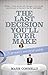 The Last Decision You'll Ever Make: A Groom's Survival Guide by Mark Connelly