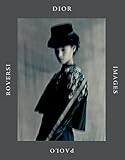 Dior Images: Paolo Roversi by 
