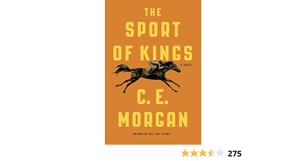 The Sport Of Kings A Novel Morgan C E 9780374281083 Amazon Com Books