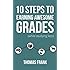 10 Steps to Earning Awesome Grades (While Studying Less)