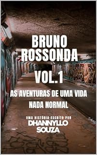 Livro Bruno Rossonda, Vol.1 - As Aventuras de Uma Vida Nada Normal