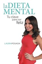 La dieta mental: Tu clave para ser feliz (Spanish Edition)