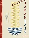 JapanEasy: Classic and Modern Japanese Recipes to Cook at Home by Tim Anderson, Laura Edwards