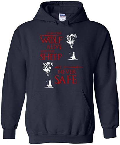 Leave One Wolf Alive and The Sheep Are Never Safe Hoodie