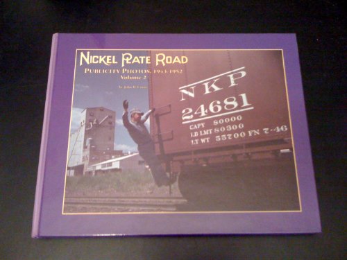 Nickel Plate Road: Publicity Photos, 1943-1952, Vol. 2