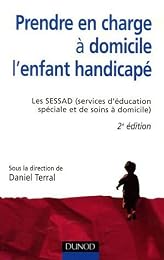 Prendre en charge à domicile l'enfant handicapé