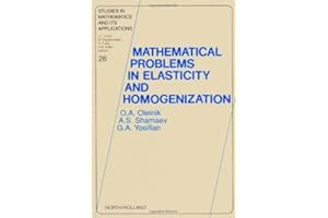 Mathematical Problems in Elasticity and Homogenization