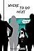 Where To Go Next (Superhero Stories: The W Series Book 4) by 