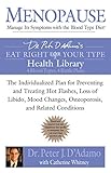 Menopause: Manage Its Symptoms with the Blood Type Diet: The Individualized Plan for Preventing and by