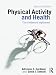 Physical Activity and Health: The Evidence Explained