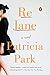 Re Jane: A Novel by Patricia Park
