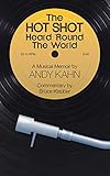 The Hot Shot Heard 'Round the World (hardback) by 