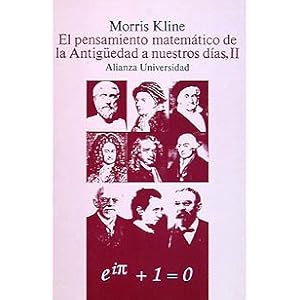 El pensamiento matematico de la Antiguedad a nuestros dias, II/ The Thinking of Ancient Mathematics in Our Days (Spanish Edition)