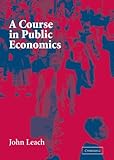 A Course in Public Economics, Leach, John, 0521828775