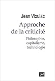 Approche de la criticité : Philosophie, capitalisme, technologie by 