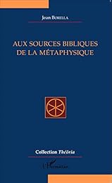 Aux sources bibliques de la métaphysique