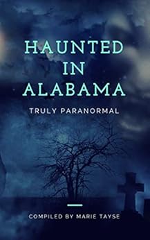 Haunted In Alabama (Truly Paranormal Book 1) by [Tayse, Marie ]