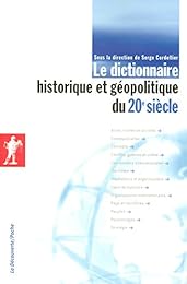Le  dictionnaire historique et géopolitique du 20e siècle