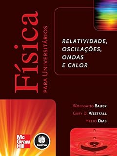 Livro Física para Universitários: Relatividade, Oscilações, Ondas e Calor