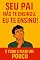 Livro Seu Pai Não Te Ensinou, Eu Te Ensino!: É Tudo E Mais Um Pouco