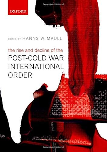Download The Rise and Decline of the Post-Cold War International Order PDF
