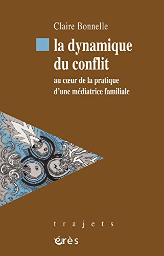 La dynamique du conflit (Trajets) (French Edition) by CLAIRE BONNELLE