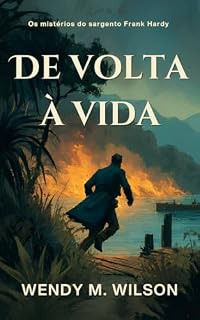 Livro De volta à vida (Os mistérios do sargento Frank Hardy Livro 2)