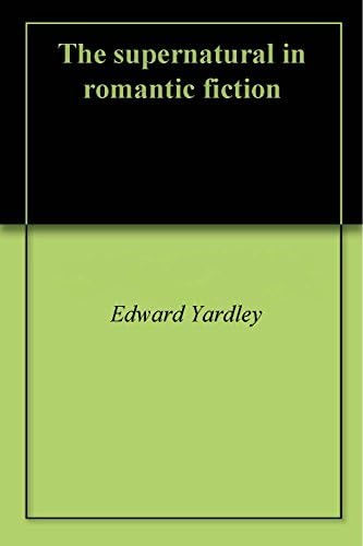 The supernatural in romantic fiction Kindle Edition