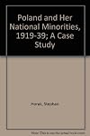 Poland and her national minorities, 1919-39; a case study