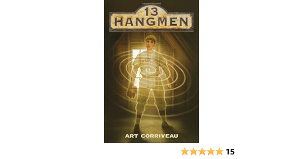 13 Hangmen Corriveau Art 9781419701597 Amazon Com Books