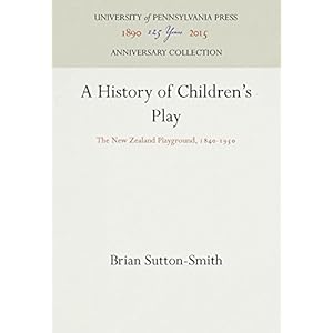 A History of Children's Play: The New Zealand Playground, 1840-1950