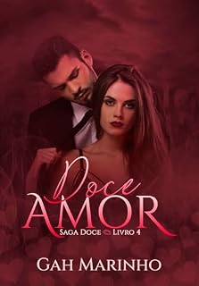 Livro Doce Amor (Saga Doce Livro 4)