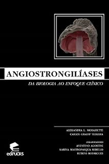 Livro Angiostrongilíases: Da biologia ao enfoque clínico