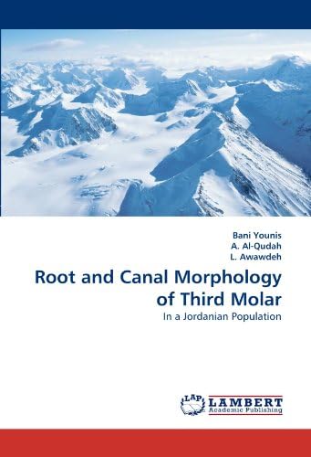Root and Canal Morphology of Third Molar: In a Jordanian Population