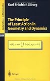 The Principle of Least Action in Geometry and Dynamics, Siburg, Karl F., 3540219447
