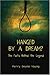 Hanged by a Dream?: The Facts Behind the Legend by Perry Deane Young