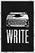 Write Retro Manual Typewriter Writer Poster Black White Author Writing Inspirational Motivational Cool Wall Art Print Poster 12x18