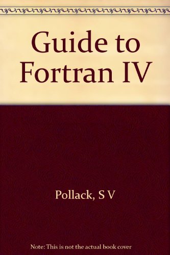 Pollack: Guide to FORTRAN IV (Cloth)