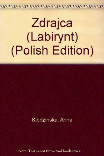 Zdrajca (Labirynt) (Polish Edition)