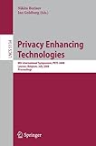 Image de Privacy Enhancing Technologies: 8th International Symposium, PETS 2008 Leuven, Belgium, July 23-25, 2008 Proceedings (Lecture Notes in Computer Scienc