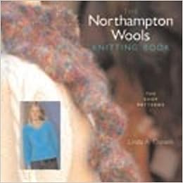 The Northampton Wools Knitting Book The Shop Patterns Linda A