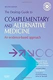 The Desktop Guide to Complementary and Alternative Medicine: An Evidence-Based Approach