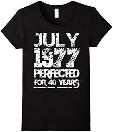 Womens Born In July 1977 - 40th Birthday,  Perfected For 40 Years Small Black