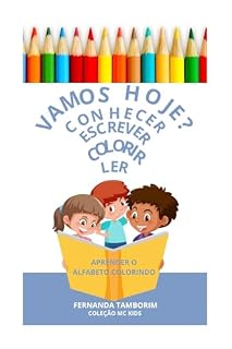 Livro VAMOS APRENDER, ESCREVER E COLORIR HOJE?: VAMOS APRENDER, ESCREVER E COLORIR O ALFABETO COM OS BICHINHOS. (Coleção MC KIDS - Vamos aprender hoje?)