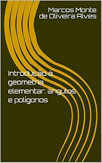 Livro Introdução à geometria elementar: ângulos e polígonos