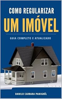 Livro Como Regularizar um Imóvel - Guia Completo e Atualizado