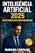 Livro Inteligência Artificial 2025: Guia Completo Para Negócios