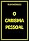 Livro O CARISMA PESSOAL
