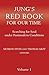 Jung`s Red Book For Our Time: Searching for Soul under Postmodern Conditions Volume 1